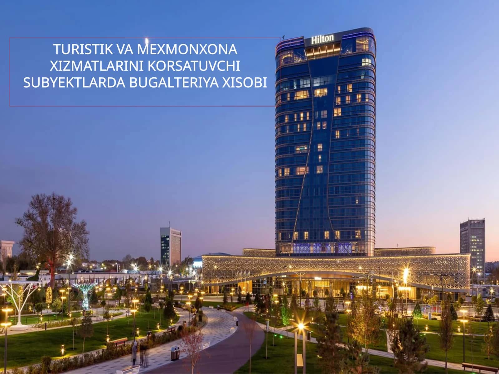 TURISTIK VA MEXMONXONA XIZMATLARINI KORSATUVCHI SUBYEKTLARDA BUGALTERIYA XISOBI