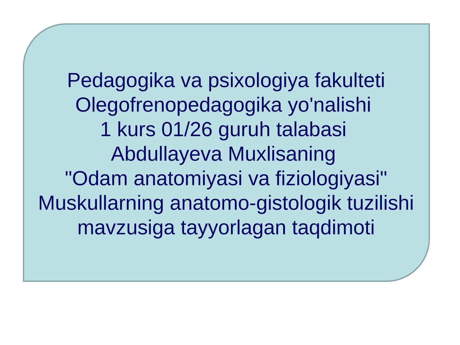 "Odam anatomiyasi va fiziologiyasi" Muskullarning anatomo-gistologik tuzilishi mavzusiga tayyorlagan taqdimoti