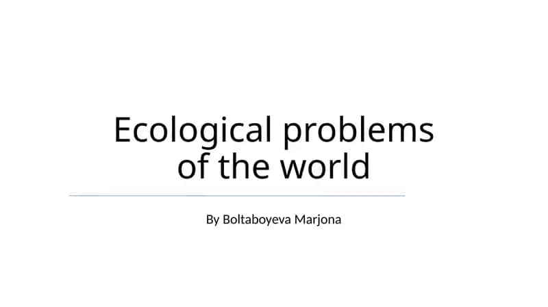 Ecological problems of the world