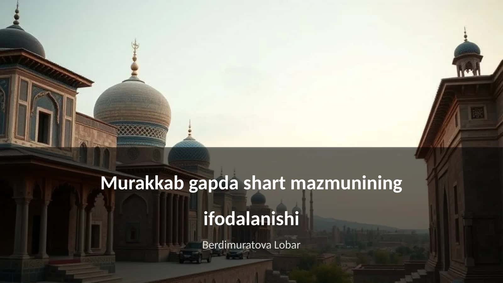 Shartli gaplar turlari va tuzilishi