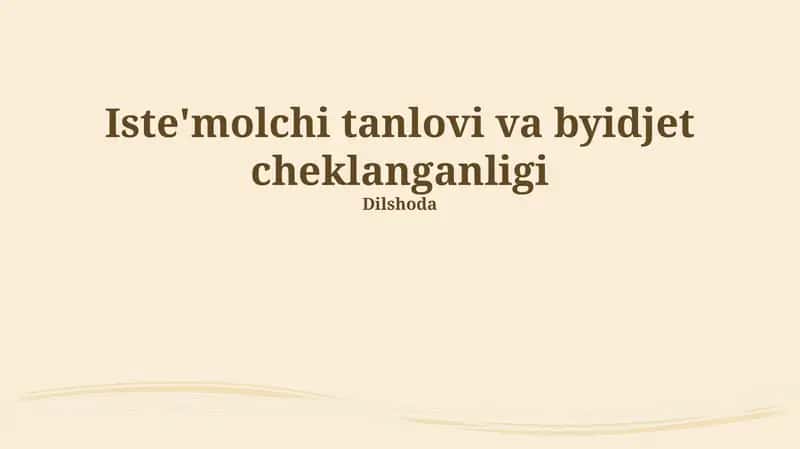 Iste'molchi tanlovi va byidjet cheklanganligi