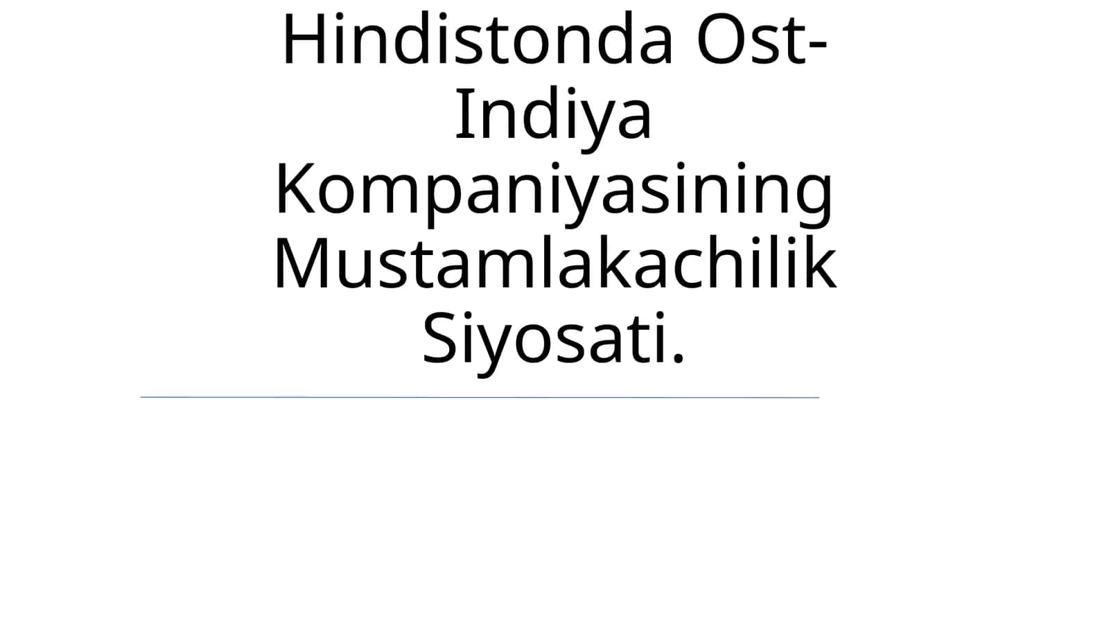 Hindistonda Ost-Indiya Kompaniyasining Mustamlakachilik Siyosati