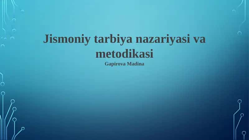 Jismoniy tarbiya nazariyasi va metodikasi