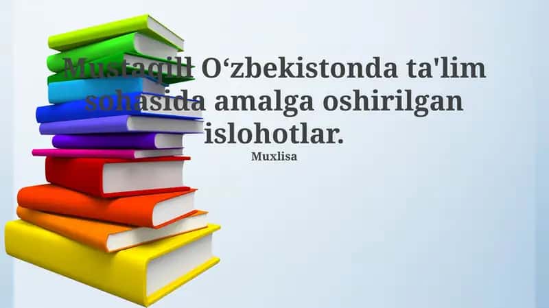 Mustaqil Oʻzbekistonda ta'lim sohasida amalga oshirilgan islohotlar