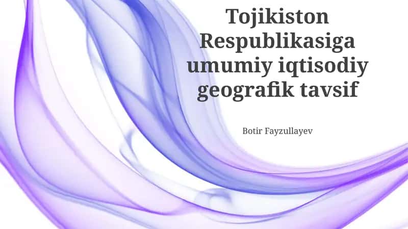 Tojikiston Respublikasiga umumiy iqtisodiy geografik tavsif