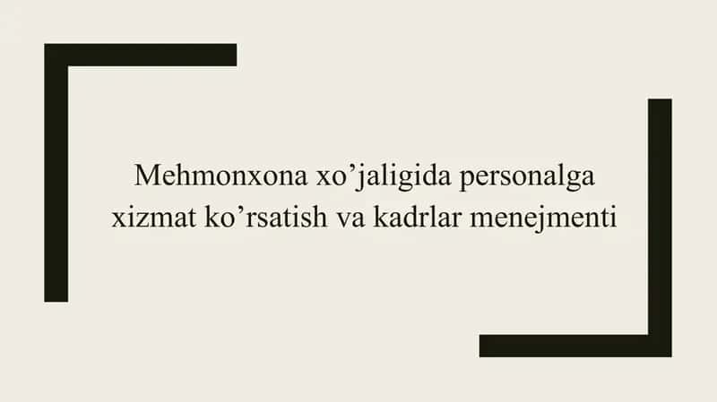 Mehmonxona xo’jaligida personalga xizmat ko’rsatish va kadrlar menejmenti