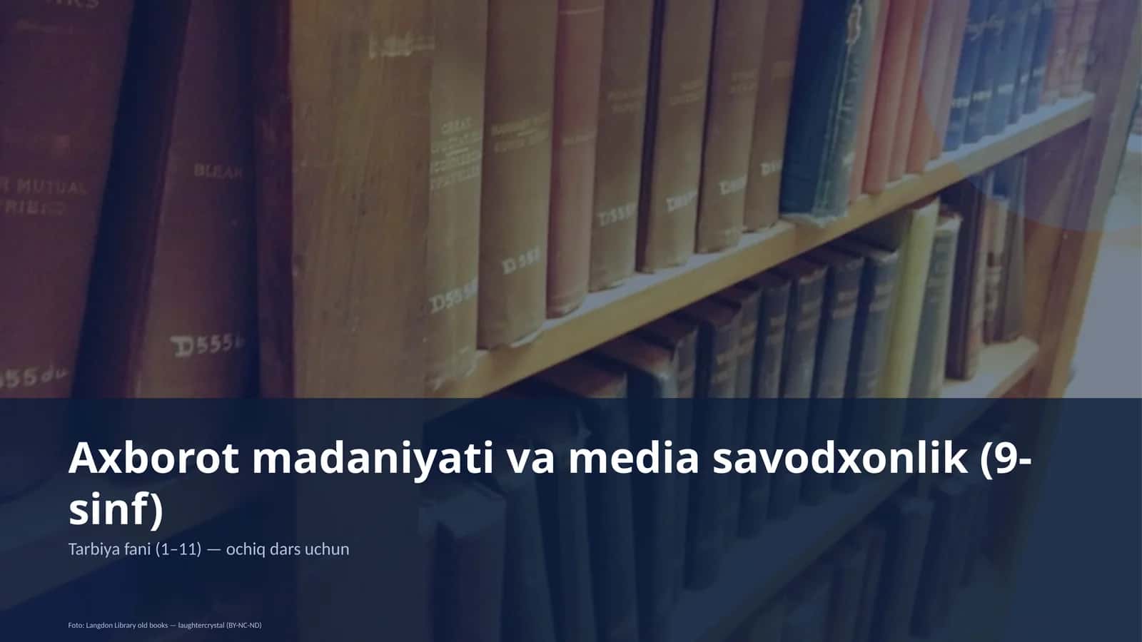 Axborot madaniyati va media savodxonlik (9-sinf)