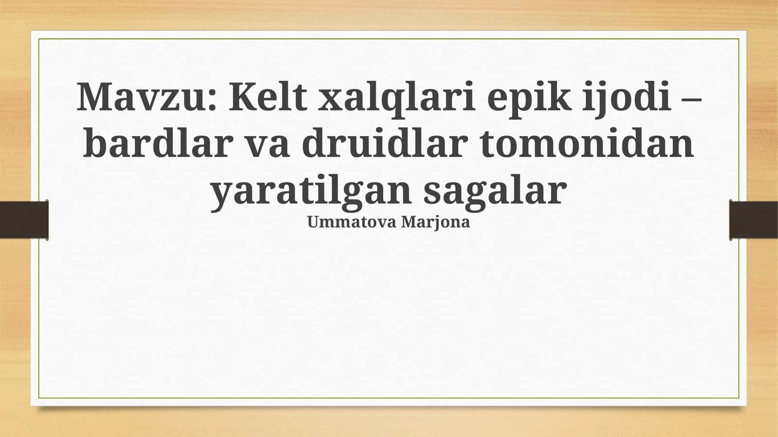 Kelt xalqlari epik ijodi – bardlar va druidlar tomonidan yaratilgan sagalar