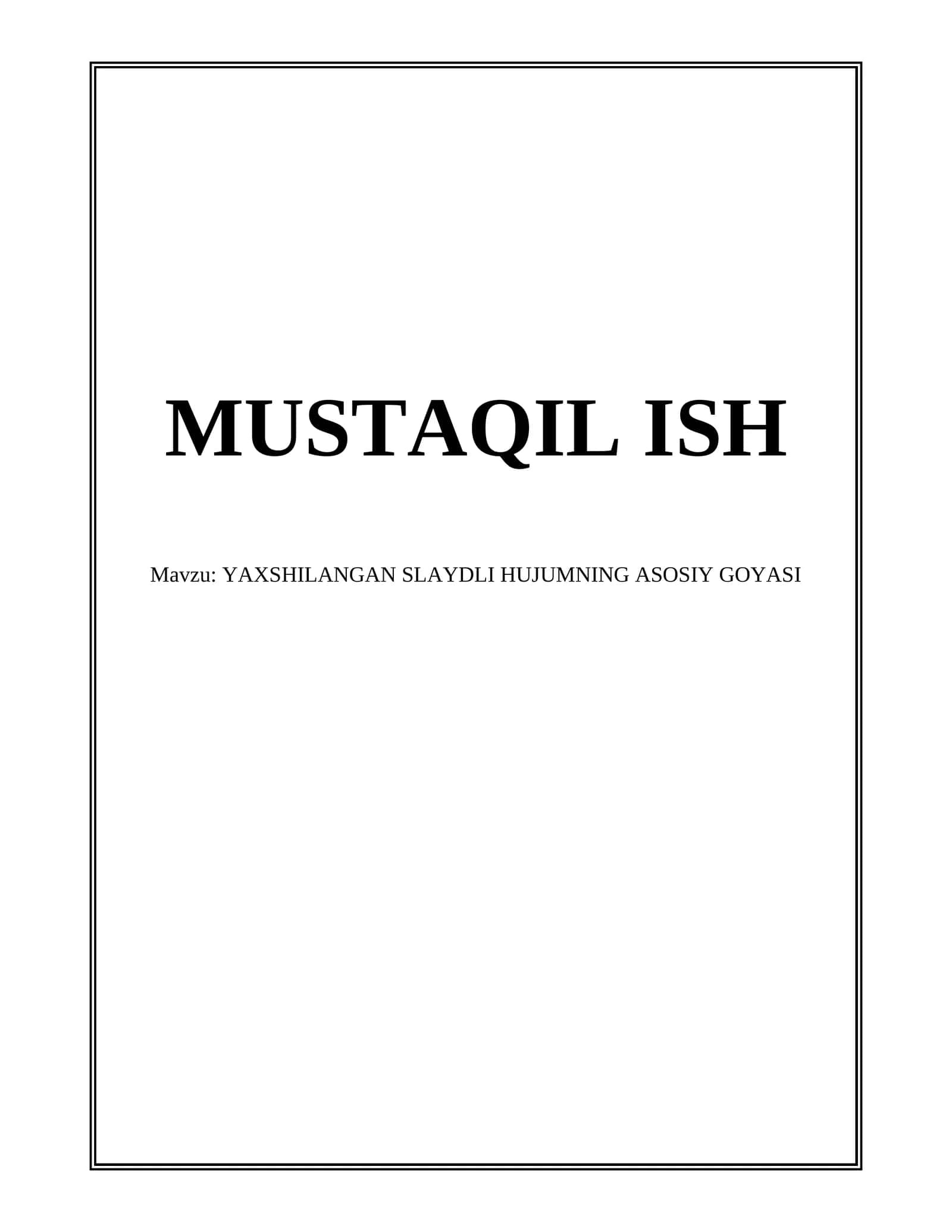 YAXSHILANGAN SLAYDLI HUJUMNING ASOSIY GOYASI