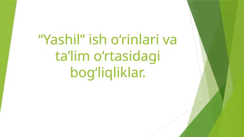 “Yashil” ish o‘rinlari va ta’lim o‘rtasidagi bog‘liqliklar.