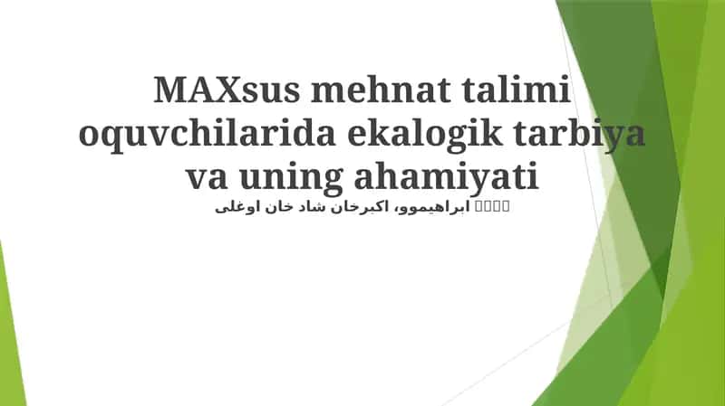 MAXsus mehnat talimi oquvchilarida ekalogik tarbiya va uning ahamiyati