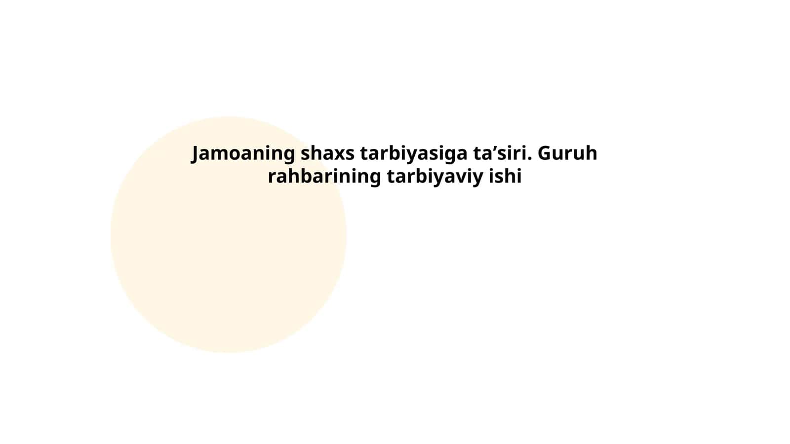 Jamoaning shaxs tarbiyasiga taʼsiri. Guruh rahbarining tarbiyaviy ishi