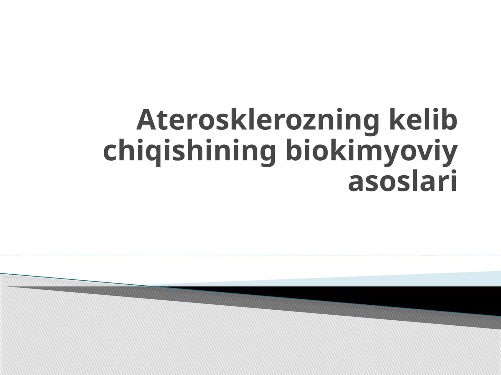 Aterosklerozning kelib chiqishining biokimyoviy asoslari
