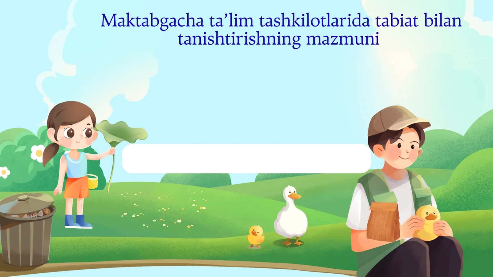 Maktabgacha ta’lim tashkilotlarida tabiat bilan tanishtirishning mazmuni