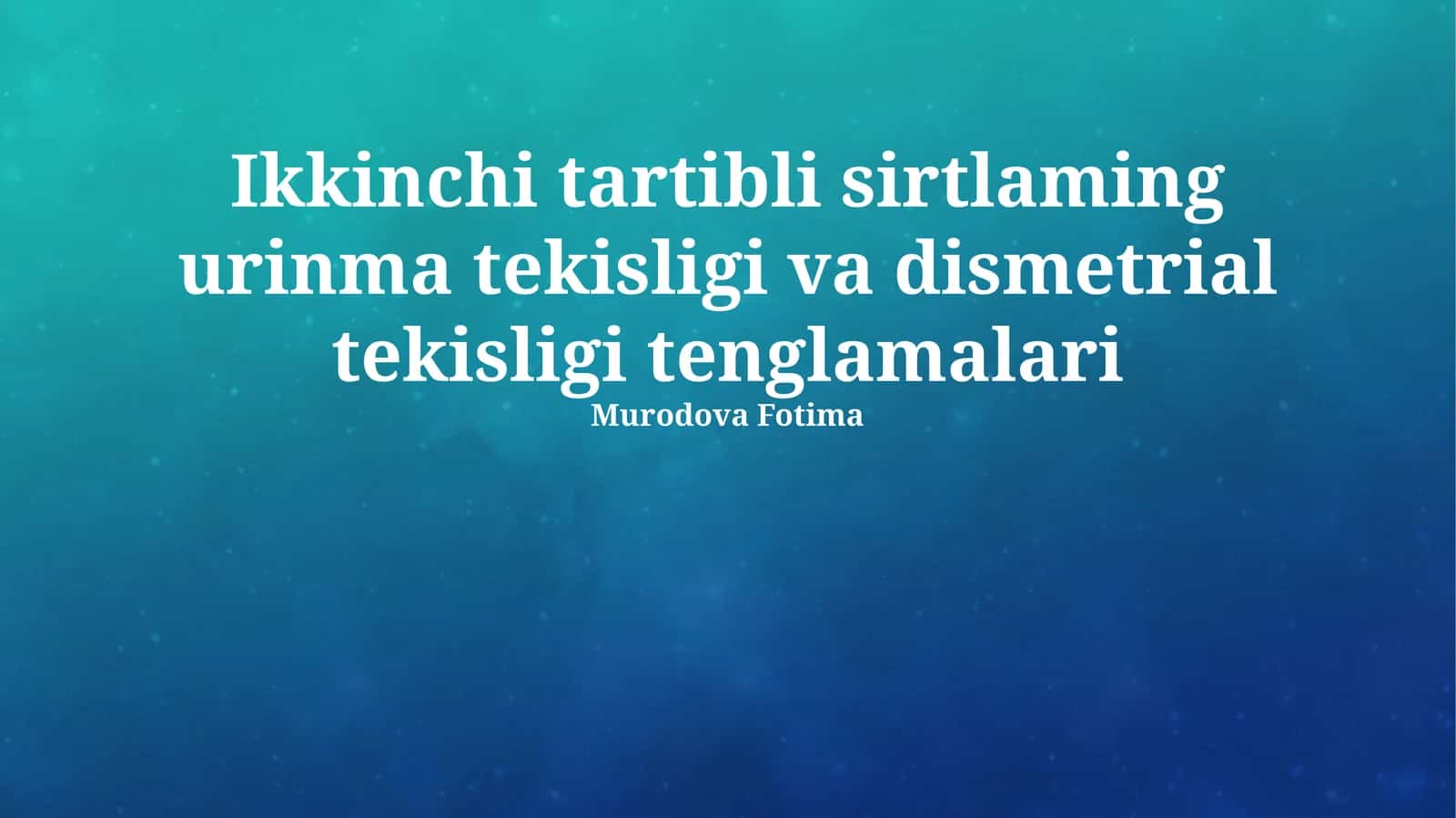 Ikkinchi tartibli sirtlaming urinma tekisligi va dismetrial tekisligi tenglamalari
