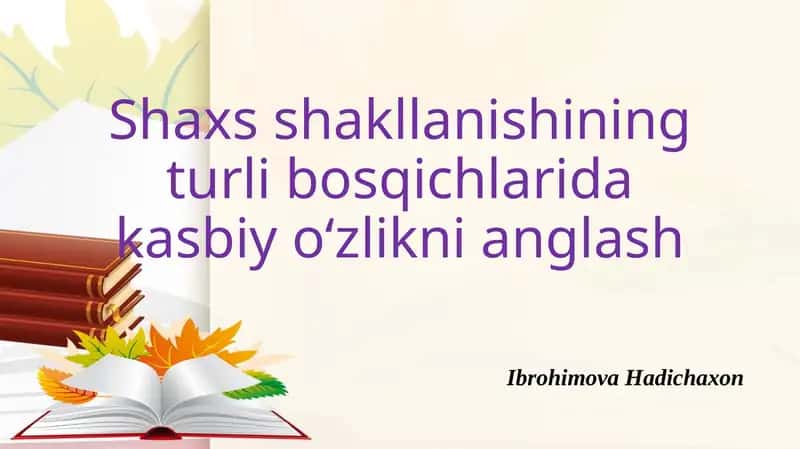 Shaxs shakllanishining turli bosqichlarida kasbiy o'zlikni anglash