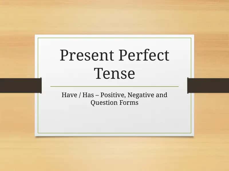 Present Perfect Tense