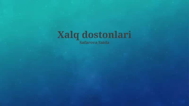 Xalq eposlari: Ta'rif va xususiyatlar
