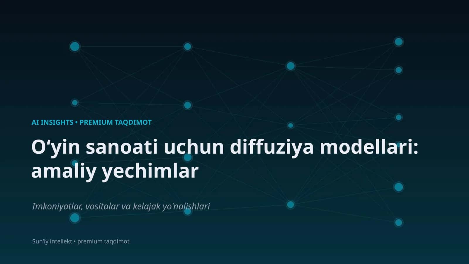 Oʻyin sanoati uchun diffuziya modellari: amaliy yechimlar