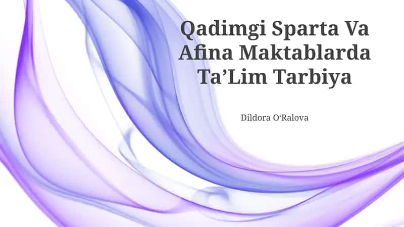 Qadimgi Sparta Va Afina Maktablarda TaʼLim Tarbiya