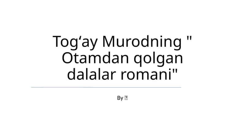 Otamdan qolgan dalalar romani
