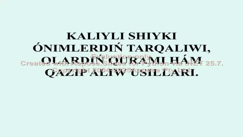 Kaliyli shiyki ónimlerdiń tarqalıwı.pptx