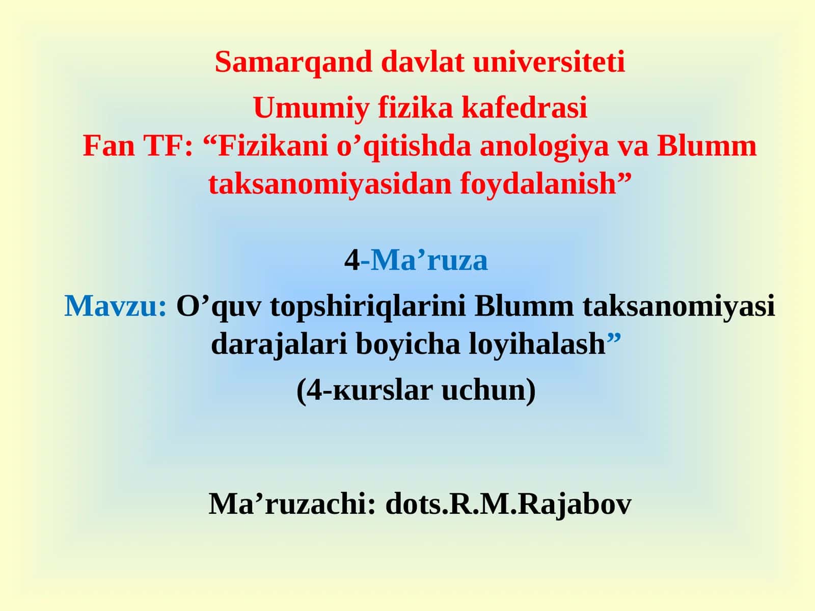 O’quv topshiriqlarini Blumm taksanomiyasi darajalari boyicha loyihalash