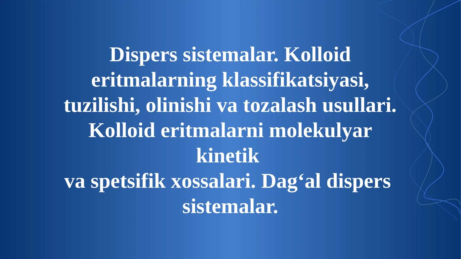 Dispers sistemalar. Kolloid eritmalarning klassifikatsiyasi, tuzilishi, olinishi va tozalash usullari. Kolloid eritmalarni molekulyar kinetik va spetsifik xossalari. Dagʻal dispers sistemalar.