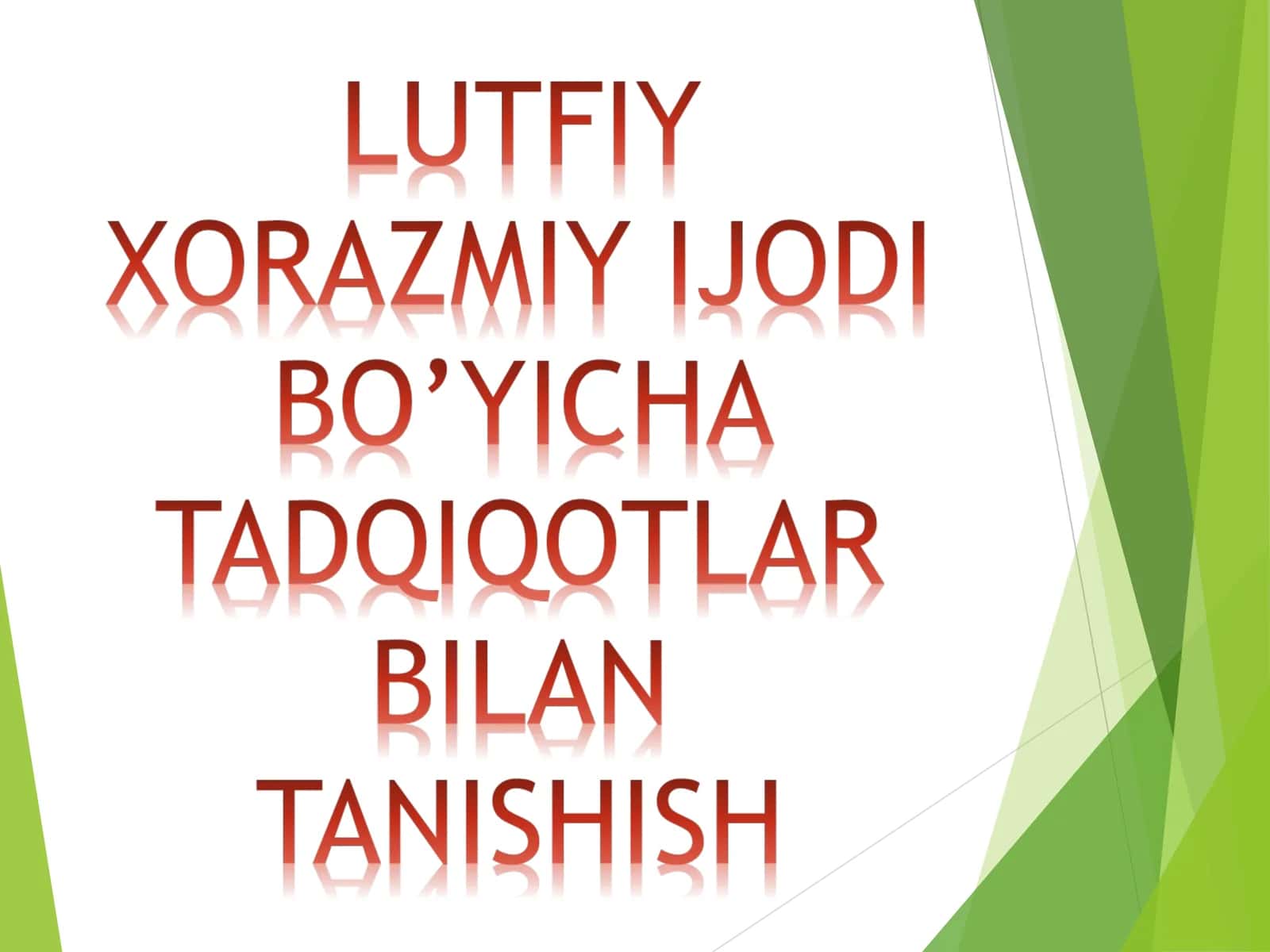 LUTFIY XORAZMIY IJODI BO’YICHA TADQIQOTLAR BILAN TANISHISH