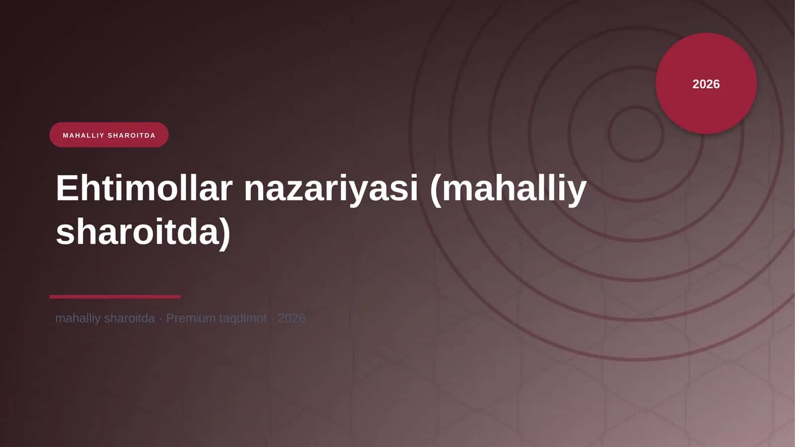 Ehtimollar nazariyasi (mahalliy sharoitda)