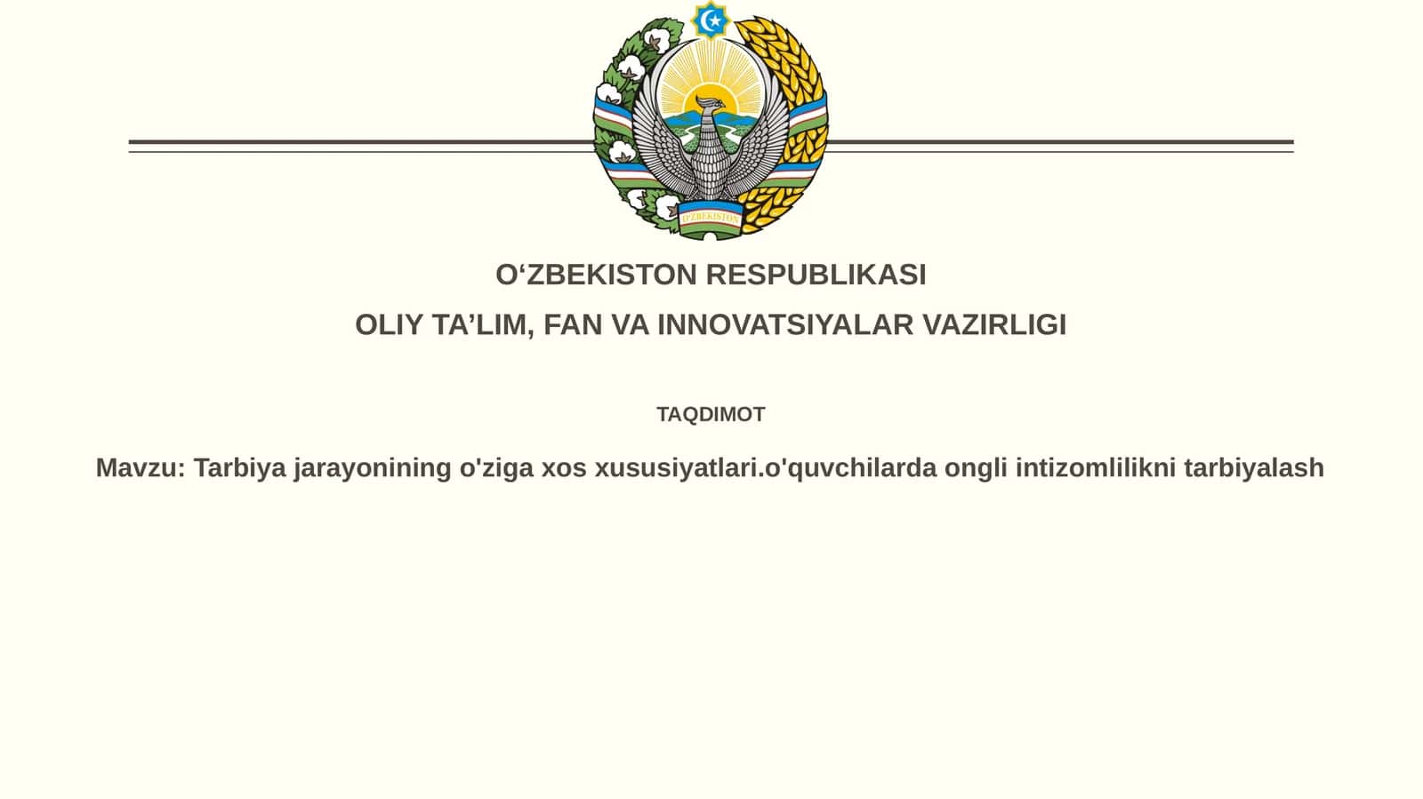 Tarbiyajarayoniningo'zigaxosxususiyatlari.o'quvchilardaongliintizomliliknitarbiyalash