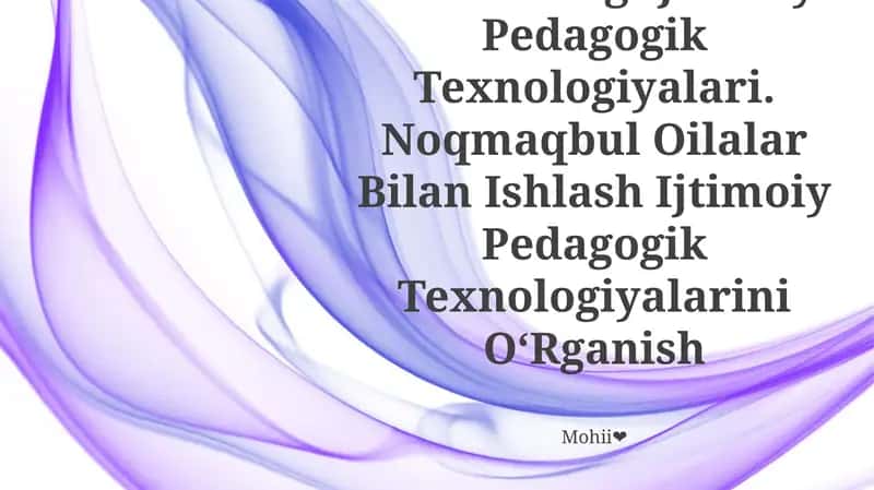 Tarbiyasi Og'Ir Bolalar Bilan Ishlashning Ijtimoiy Pedagogik Texnologiyalari