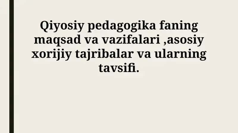 Qiyosiy pedagogika fanining maqsad va vazifalari
