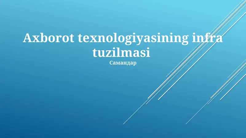 Axborot texnologiyasining infra tuzilmasi