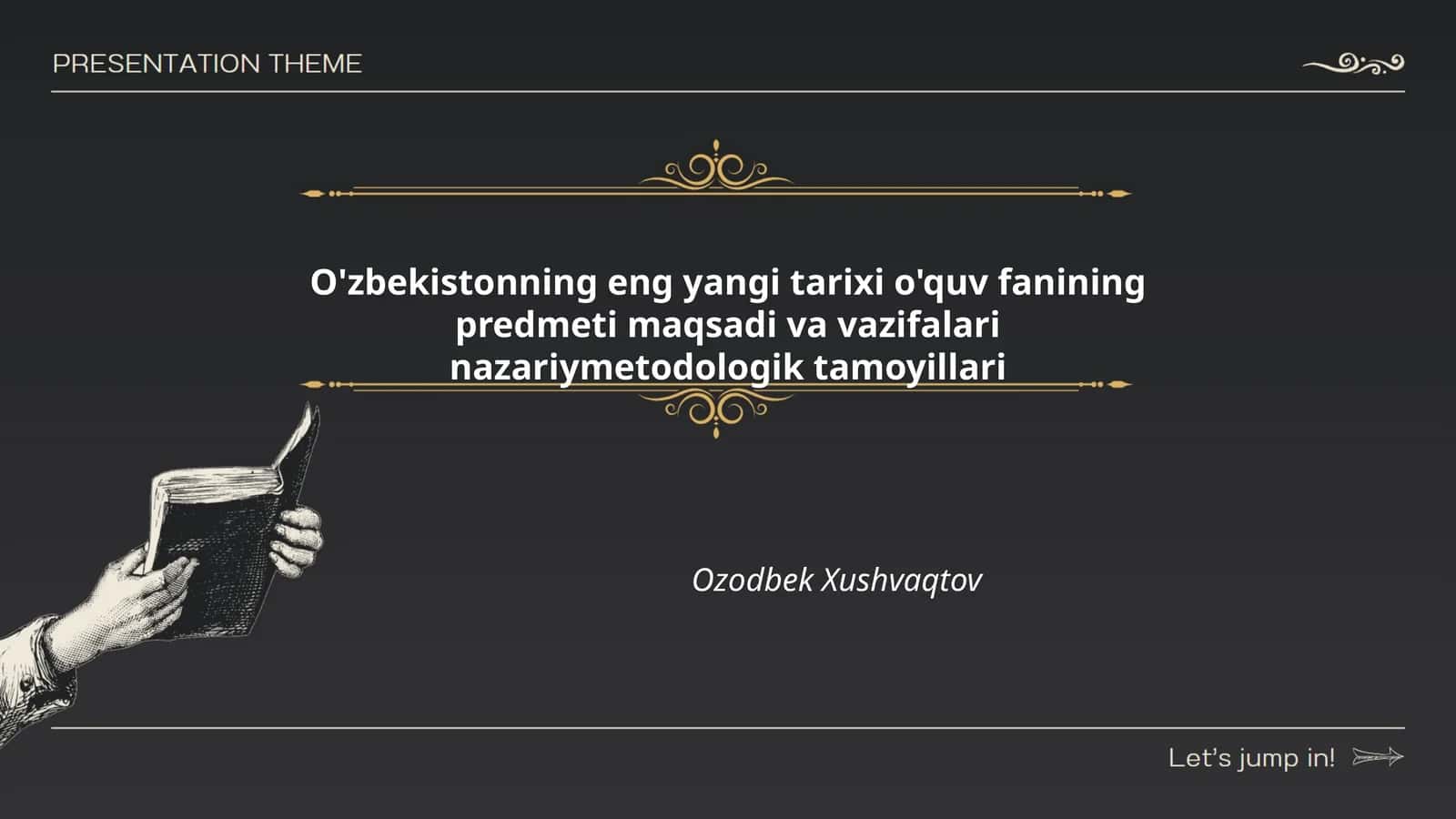O'zbekistonning eng yangi tarixi o'quv fanining predmeti va mavzulari