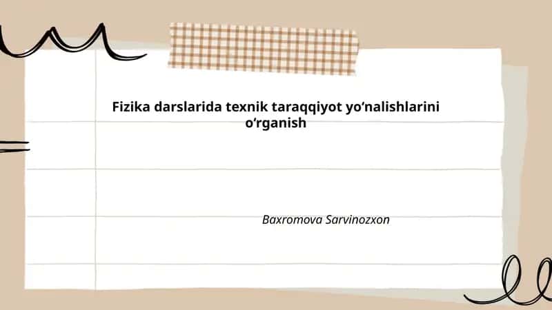 Fizika darslarida texnik taraqqiyot yo‘nalishlarini o‘rganish