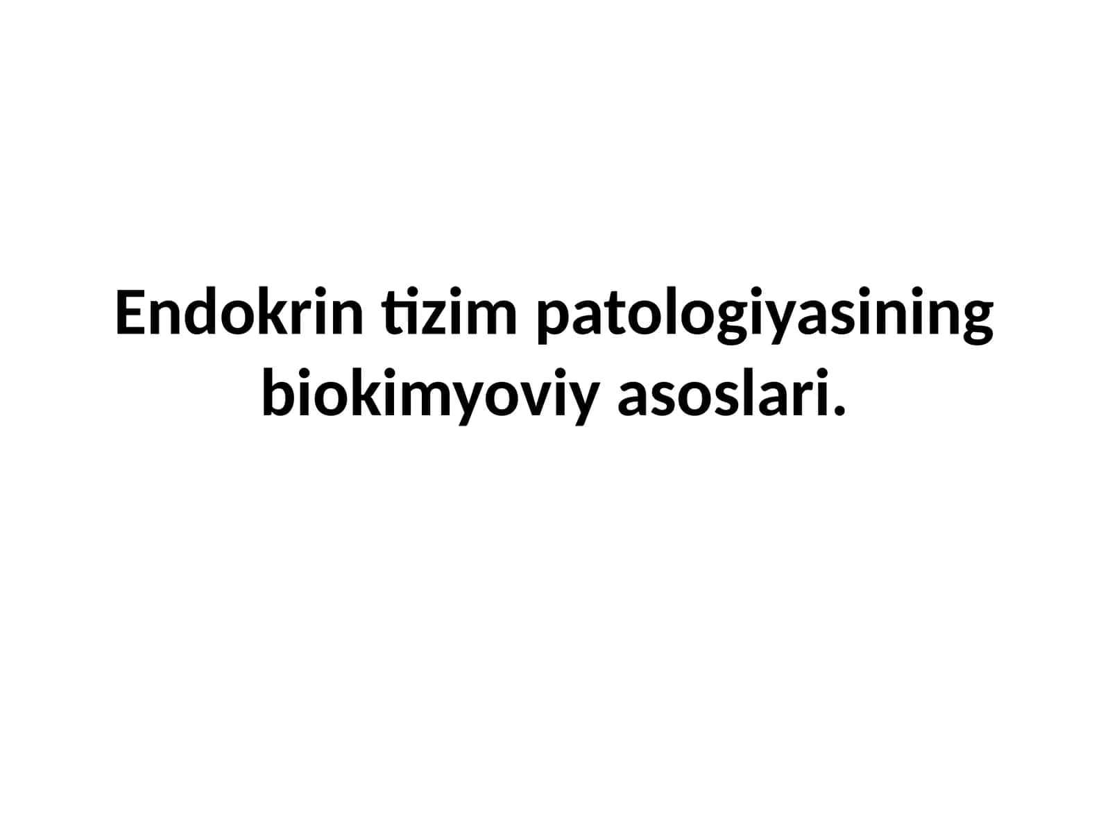 Endokrin tizim patologiyasining biokimyoviy asoslari