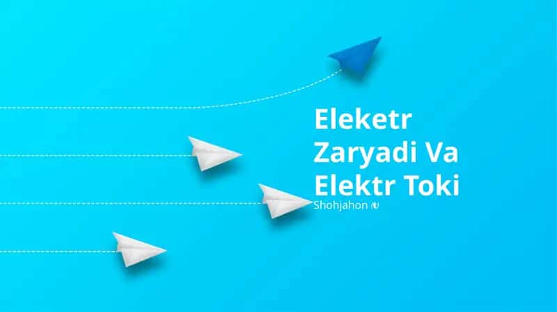 Elektr Zaryadi Va Elektr Toki