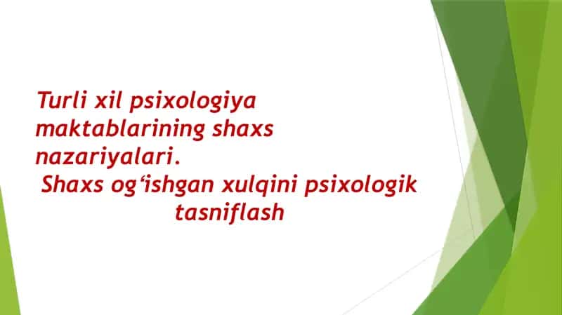 Turli xil psixologiya maktablarining shaxs nazariyalari. Shaxs ogʻishgan xulqini psixologik tasniflash