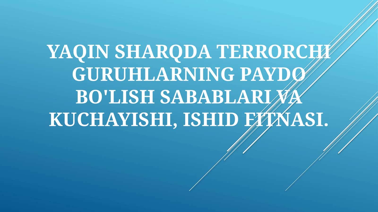 TAERRORCHI GURUHLARNING PAYDO BO'LISHI VA KUCHAYISHI