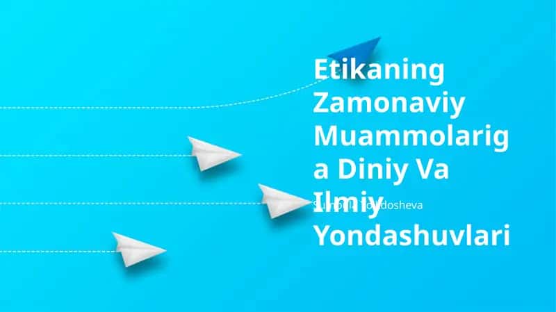 Etikaning Zamonaviy Muammolariga Diniy Va Ilmiy Yondashuvlari