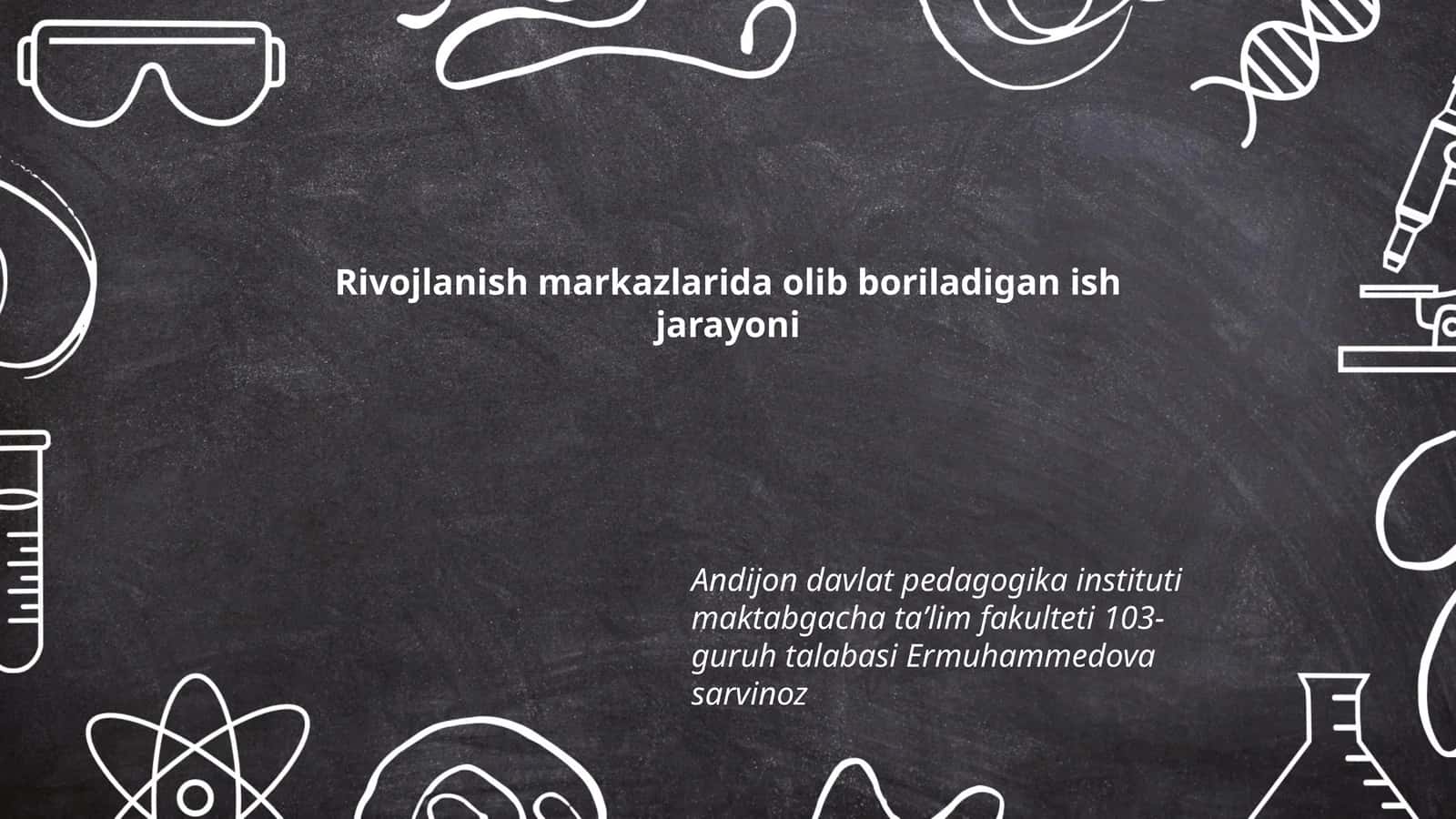Rivojlanish markazlarida olib boriladigan ish jarayoni