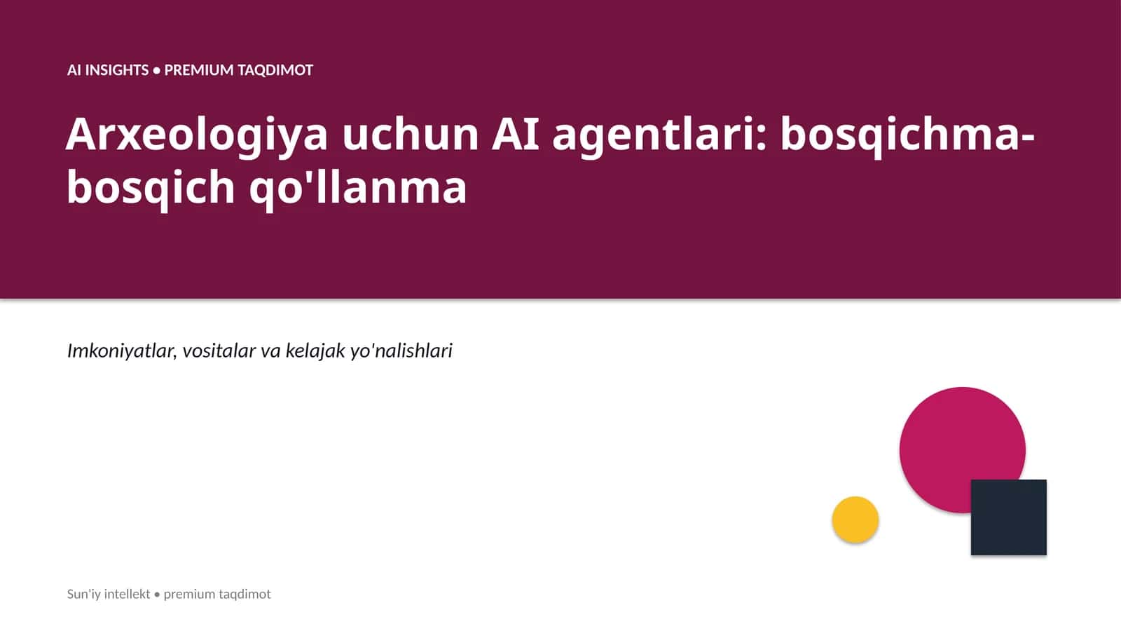 AI agentlari arxeologiyada: bosqichma-bosqich qo'llanma