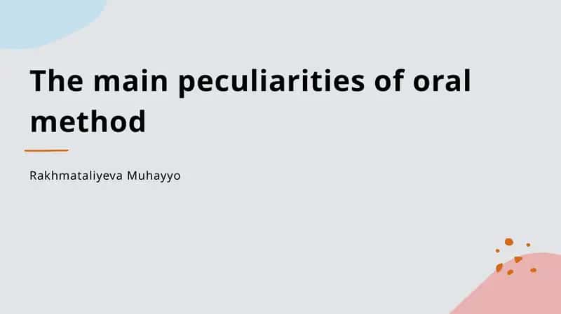The main peculiarities of oral method
