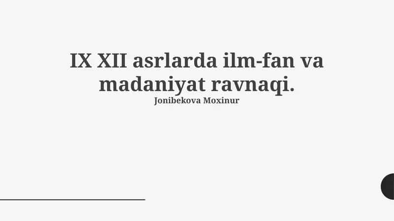IX XII asrlarda ilm-fan va madaniyat ravnaqi