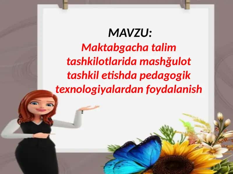MTTlarda Mashg‘ulotlarni Tashkil Etishda Pedagogik Texnologiyalardan Foydalanish