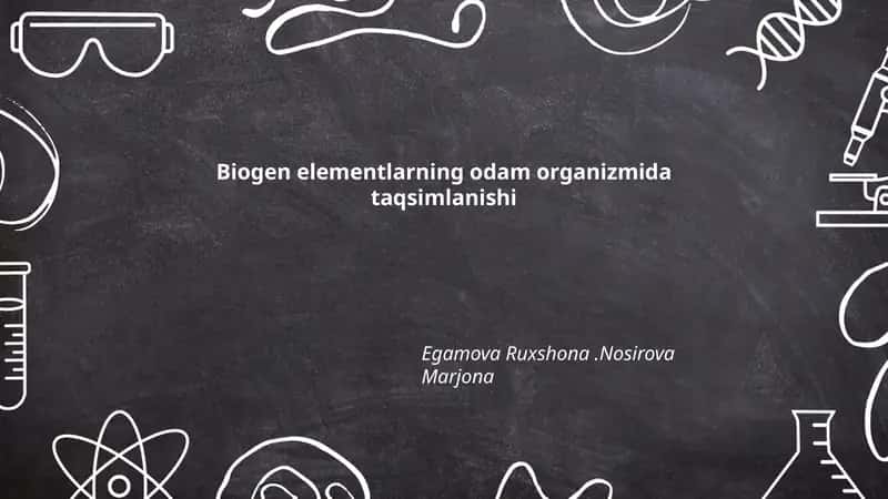 Biogen elementlarning odam organizmida taqsimlanishi