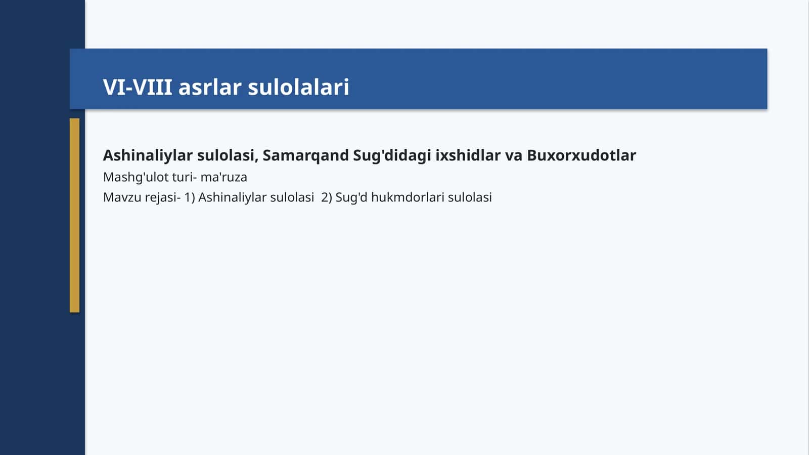 VI-VIII asrlar sulolalari