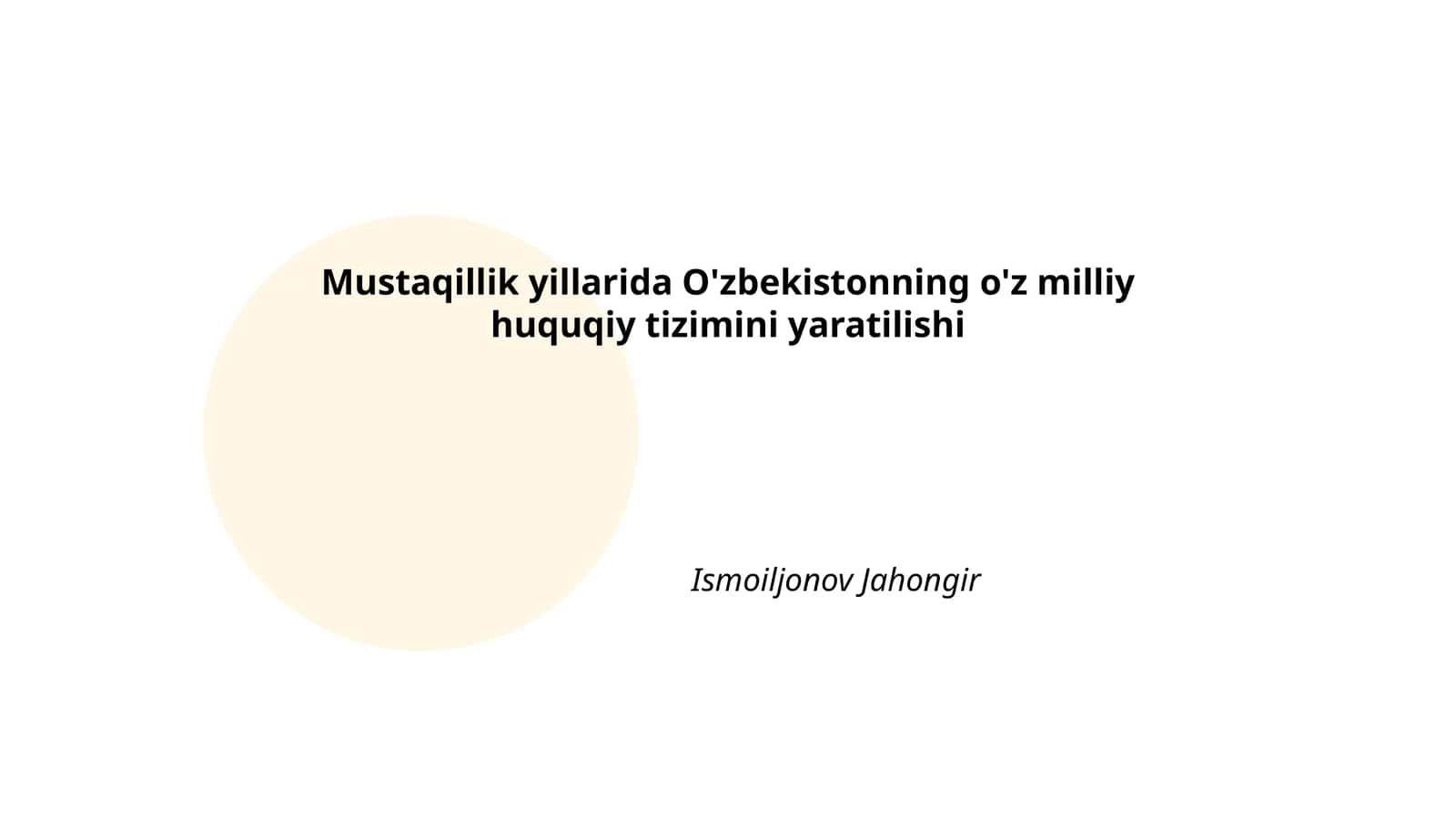 Mustaqillik yillarida O'zbekistonning o'z milliy huquqiy tizimini yaratilishi