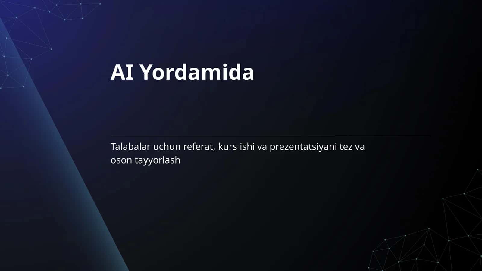 Talabalar uchun AI | Referat, Kurs ishi va Prezentatsiyani Oson Tayyorlash